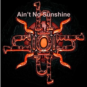 Ain't No Sunshine