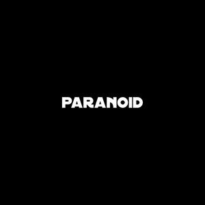 Paranoid (feat. NsLux) (Explicit)