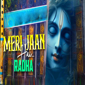 Meri Jaan Hai Radha