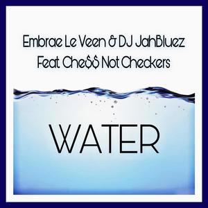 Water (feat. Che$$ Not Checkers)