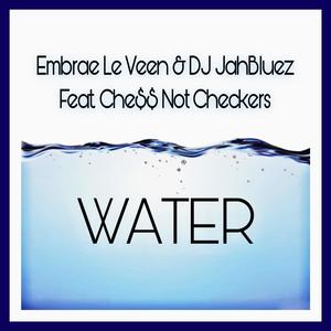 Water (feat. Che$$ Not Checkers)