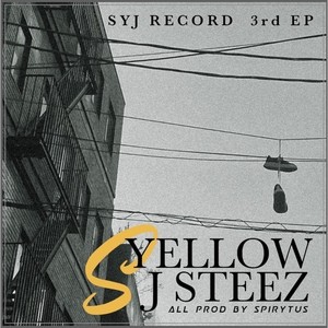 S YELLOW J STEEZ (Explicit)