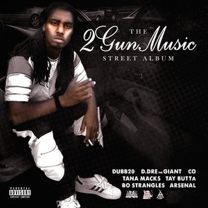 The 2 Gun Music Street Album (Explicit)