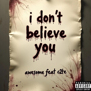 I Don't Believe You (Explicit)