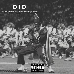 DiD(feat. Fusway Jones & Mt. Oddo) (Explicit)