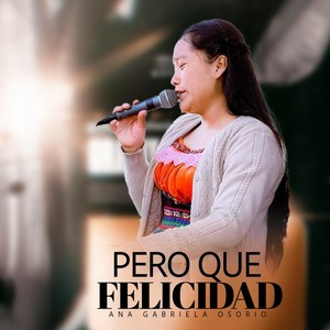 Pero Que Felicidad (En Vivo)