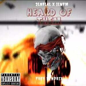 HEARD OF THEM (Explicit)