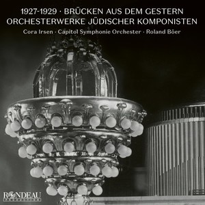 1927-1929: Brücken aus dem Gestern: Hebräische Suite für Klavier und Orchester, Op. 8 (1928) : 3. Liebeslied [Andante con moto]