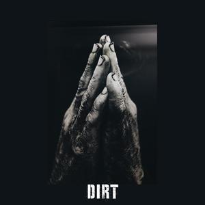 Dirt (Explicit)