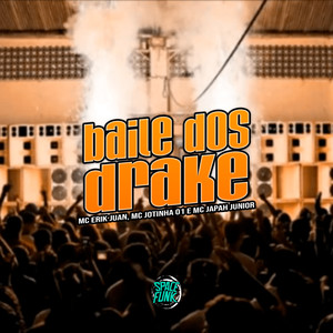 Baile dos Drake (Explicit)