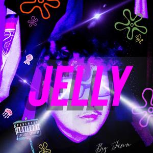 Jelly (Explicit)