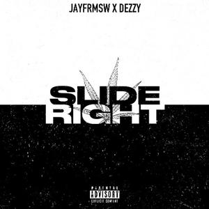 Slide Right- (official audio) ft. LilDezzy (feat. LilDezzy) [Explicit]