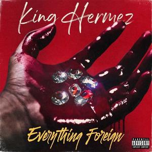 EVERYTHING FOREIGN (Explicit)