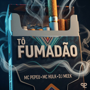 Tô Fumadão (Explicit)