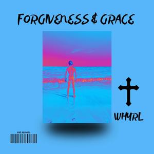 Forgiveness & Grace