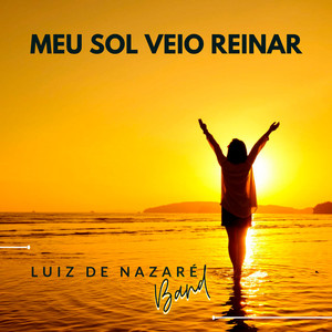 Meu Sol Veio Reinar