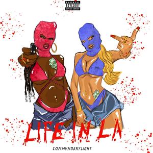 Life In LA (Explicit)