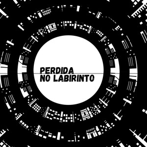PERDIDA NO LABIRINTO (Explicit)