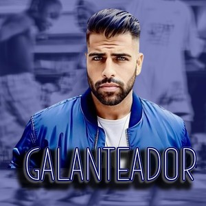 GALANTEADOR (Explicit)