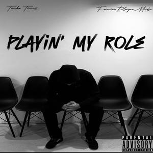 Playin' My Role (Explicit)