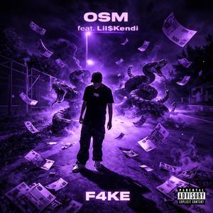 F4KE (feat. Lil$Kendi) (Explicit)