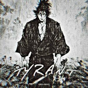 TYRANT (Explicit)