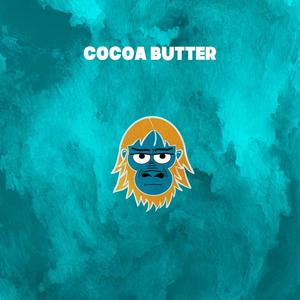 COCOA BUTTER (Explicit)