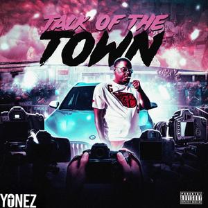 Talk Of The Town (Explicit)