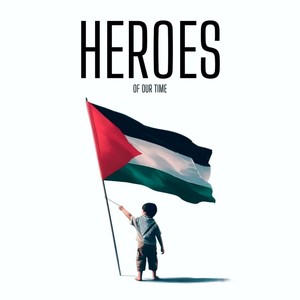 HEROES OF OUR TIME