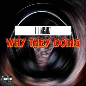 WHY THEY DOING (feat. Faygo & A.KEY) [Explicit]