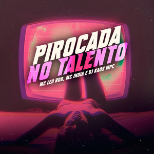 Pirocada no Talento (Explicit)
