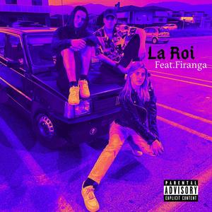 La Roi (feat. Firanga) [Explicit]