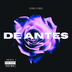 De Antes (Explicit)