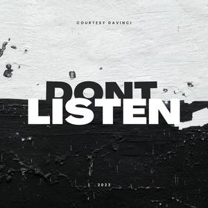 Don't Listen (Explicit)