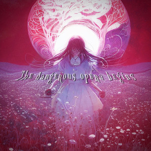 The dangerous opera begins