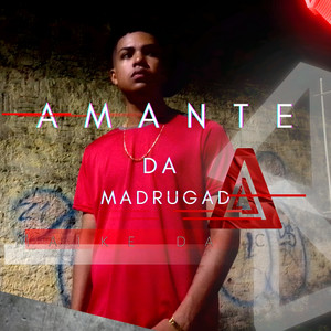 Amante da Madrugada (Explicit)