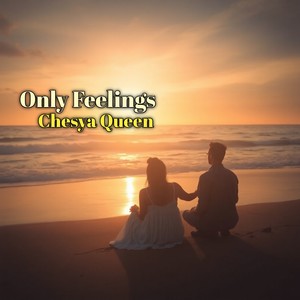 Only Feelings