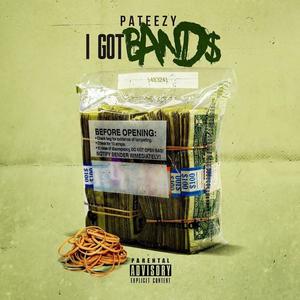 I GOT BANDS (Explicit)