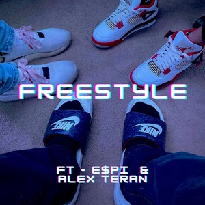 Fuego Freestyle (feat. E$PI & Alex Teran) [Explicit]