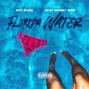 Florida Water (feat. Mud Money Mac) [Explicit]