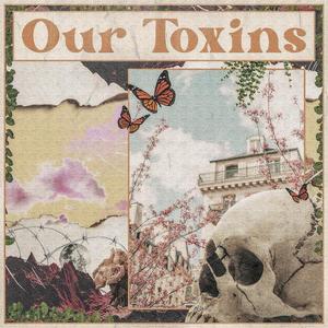 Our Toxins (Explicit)