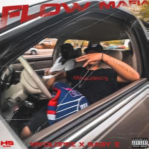 Flow Mafia (feat. Yayo Lopez) (Explicit)