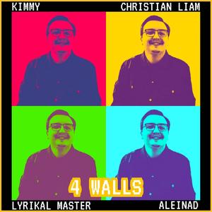 Christian Liam - 4 Walls (feat. Kimmy T, Aleinad & Lyrikal Master)