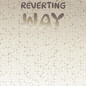 Reverting Way