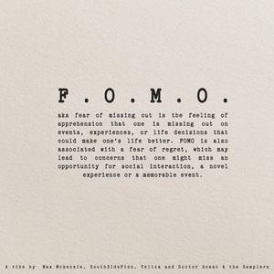 FOMO (Fear Of Missing Out) [Explicit]