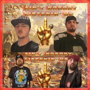Ain't Nobody Listenin' Up (feat. AmmoStat|Explicit)