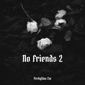 No Friends 2 (Explicit)