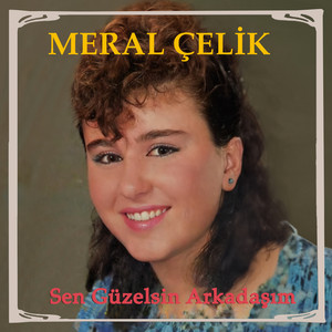 Sen Güzelsin Arkadaşım