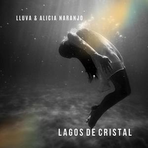 Lagos De Cristal (feat. Alicia Naranjo)