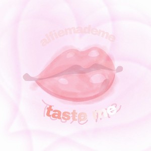 taste me